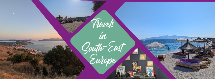 Travels in South East Europe